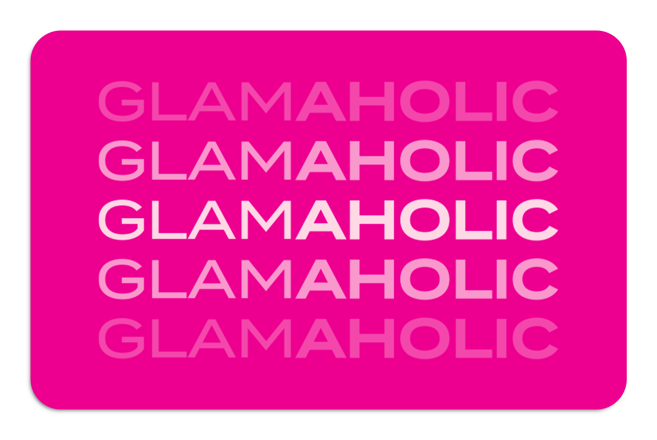 Bright pink e-gift card featuring the word "GLAMAHOLIC" repeated in varying shades, perfect for gifting luxury items.