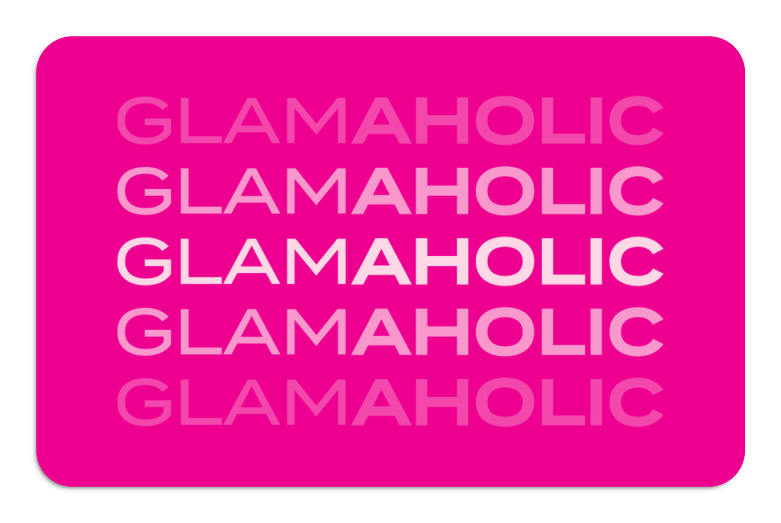 Bright pink e-gift card featuring the word "GLAMAHOLIC" repeated in varying shades, perfect for gifting luxury items.